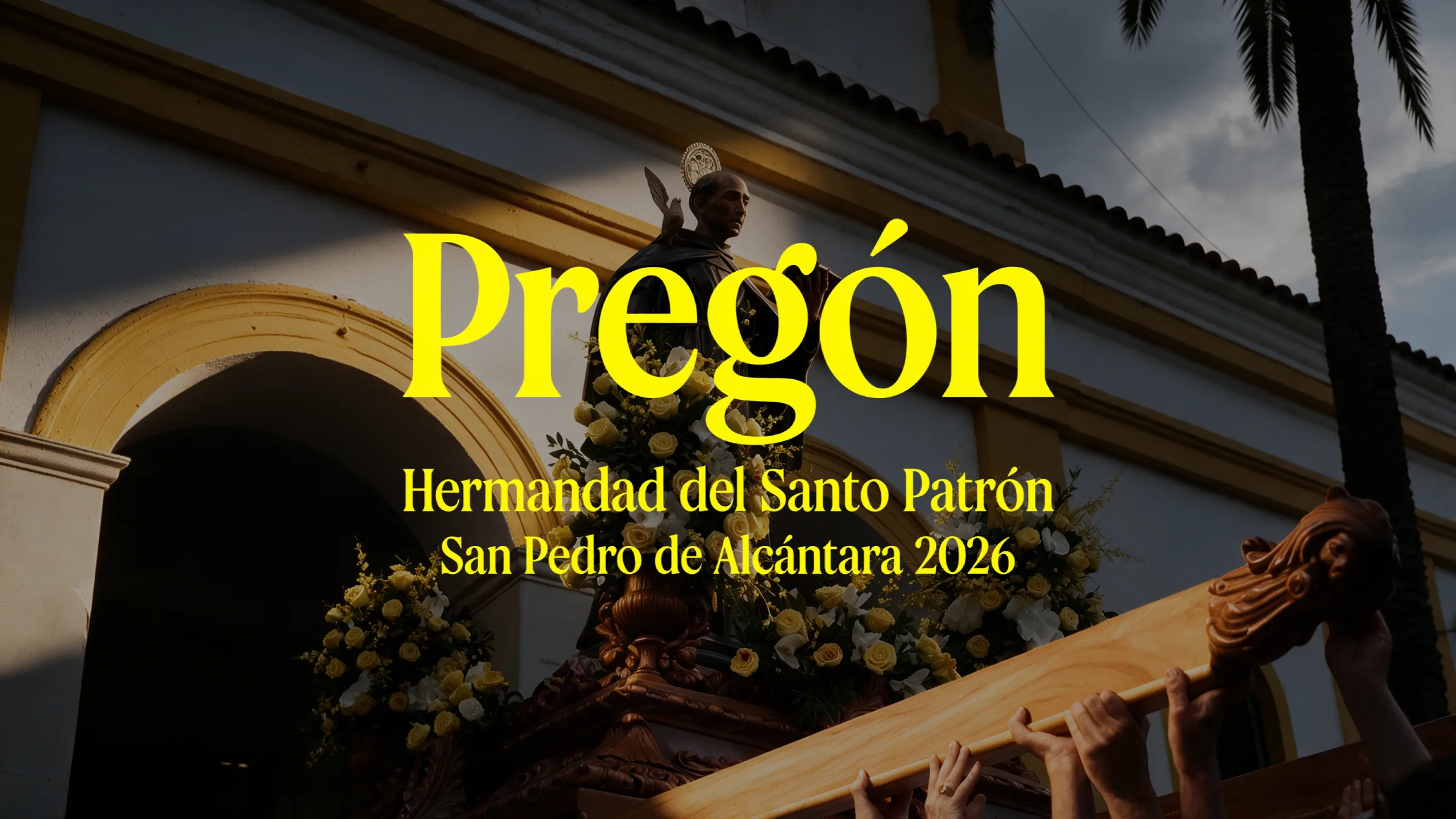 Pregón Hermandad San Pedro de Alcántara 2026 — imagen del proyecto